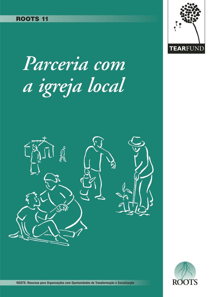 ROOTS 11: Partnering with the local church (Portuguese)