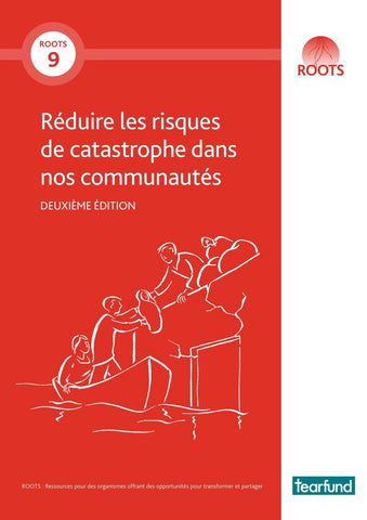 ROOTS 9: Reducing risk of disaster in our communities (French)